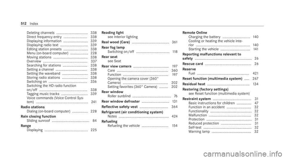 MERCEDES-BENZ E CLASS 2019 Owners Manual Deletingchannels ................................ 338Direct frequency entry........................ 338Displaying information ......................... 339Displayingradiotext ......................... MERCEDES-BENZ E CLASS 2019 Owners Manual Deletingchannels ................................ 338Direct frequency entry........................ 338Displaying information ......................... 339Displayingradiotext .........................