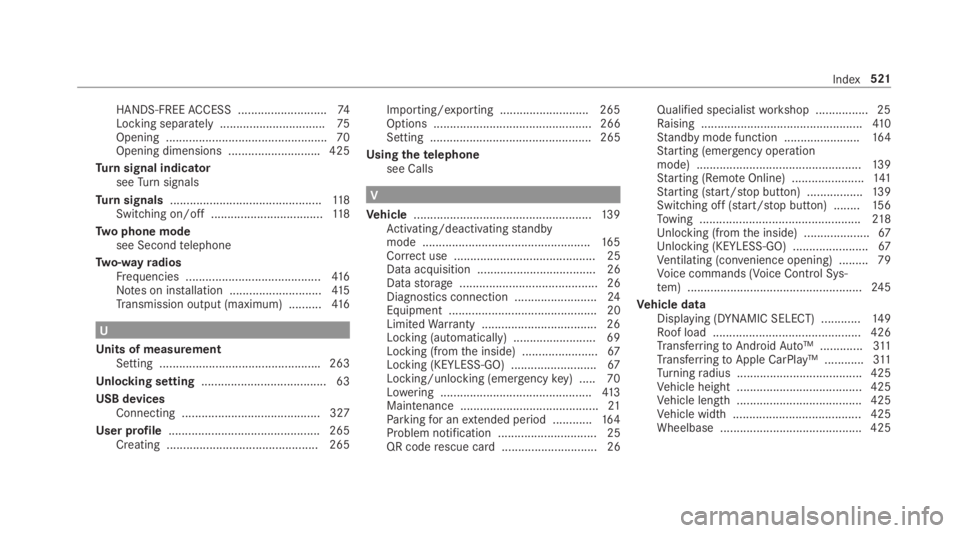 MERCEDES-BENZ E CLASS 2019  Owners Manual HANDS-FREEACCESS ...........................74Locking separately................................75Opening .................................................70Opening dimensions ........................