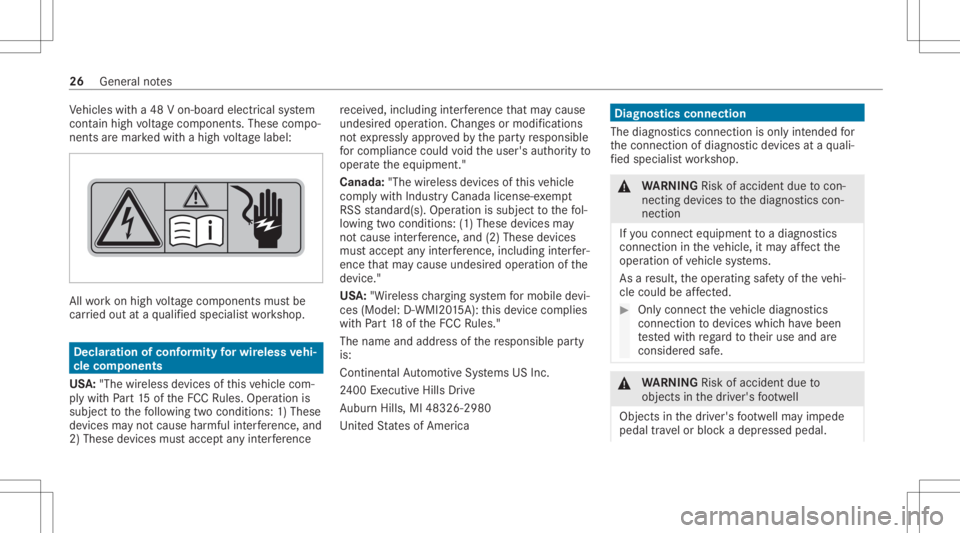 MERCEDES-BENZ E CLASS 2020 Owners Manual Ve
hicles witha48 Von-boar delectr icalsystem
con tain high voltag ecom pone nts. These compo‐
nen tsaremar kedwit hahigh voltag elabel: All
workon high voltag ecom pone ntsmus tbe
car ried out ataq MERCEDES-BENZ E CLASS 2020 Owners Manual Ve
hicles witha48 Von-boar delectr icalsystem
con tain high voltag ecom pone nts. These compo‐
nen tsaremar kedwit hahigh voltag elabel: All
workon high voltag ecom pone ntsmus tbe
car ried out ataq