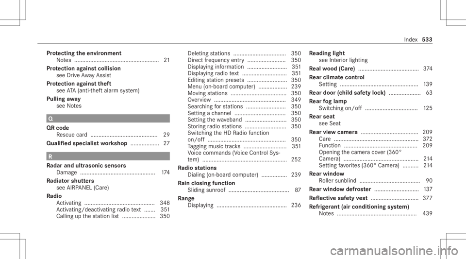 MERCEDES-BENZ E CLASS 2020 Owners Manual Pr
otecting theen vir onmen t
No tes ..................................................... 21
Pr otection agains tcollision
see Drive Aw ayAssi st
Pr otection agains tth eft
see ATA(anti-t heftal ar m MERCEDES-BENZ E CLASS 2020 Owners Manual Pr
otecting theen vir onmen t
No tes ..................................................... 21
Pr otection agains tcollision
see Drive Aw ayAssi st
Pr otection agains tth eft
see ATA(anti-t heftal ar m