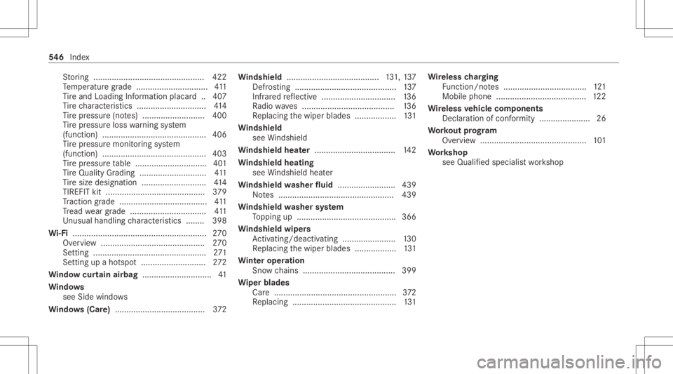 MERCEDES-BENZ E CLASS 2020 Owners Manual St
or ing ............................................. ... 422
Te mp eratur egr ade ...............................4 11
Ti re and Loadi ngInfo rm atio nplacar d.. 407
Ti re charact eristic s......... MERCEDES-BENZ E CLASS 2020 Owners Manual St
or ing ............................................. ... 422
Te mp eratur egr ade ...............................4 11
Ti re and Loadi ngInfo rm atio nplacar d.. 407
Ti re charact eristic s.........