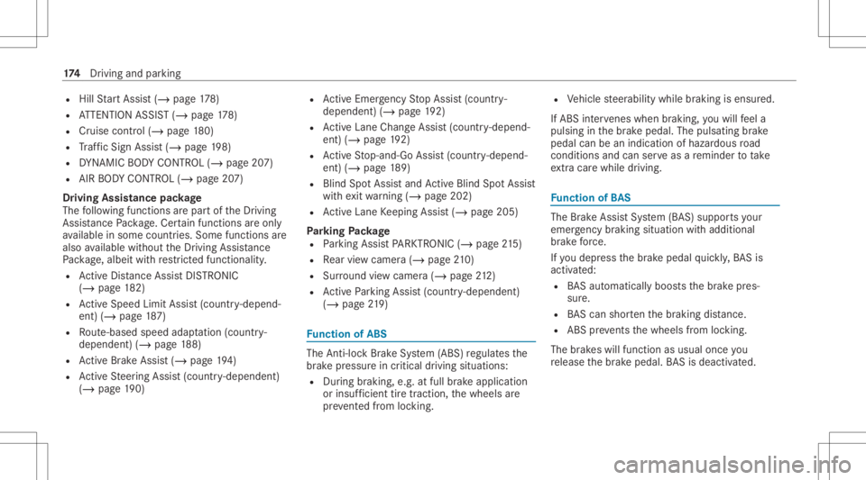 MERCEDES-BENZ E CLASS 2021 Owners Manual R
HillSt artAs sis t(/ page17 8)
R ATTENTION ASSIST(/ page17 8)
R Cruis econtr ol(/ page 180)
R Traf fic Sign Assist(/ pag e19 8)
R DYNA MIC BODY CONTR OL(/ page20 7)
R AIR BODY CONTR OL(/ page20 7)
D MERCEDES-BENZ E CLASS 2021 Owners Manual R
HillSt artAs sis t(/ page17 8)
R ATTENTION ASSIST(/ page17 8)
R Cruis econtr ol(/ page 180)
R Traf fic Sign Assist(/ pag e19 8)
R DYNA MIC BODY CONTR OL(/ page20 7)
R AIR BODY CONTR OL(/ page20 7)
D