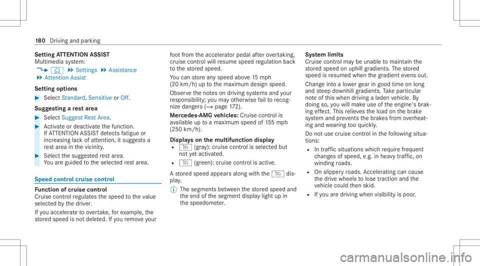 MERCEDES-BENZ E CLASS 2021 Owners Manual Se
tting ATTENTI ONASSIST
Multimedia system:
4 © 5
Set ting s5
Assist ance
5 Atten tion Assist
Se tting options #
Select Standard, SensitiveorOff.
Sugg esting are st area #
Select SuggestRes tArea. # MERCEDES-BENZ E CLASS 2021 Owners Manual Se
tting ATTENTI ONASSIST
Multimedia system:
4 © 5
Set ting s5
Assist ance
5 Atten tion Assist
Se tting options #
Select Standard, SensitiveorOff.
Sugg esting are st area #
Select SuggestRes tArea. #