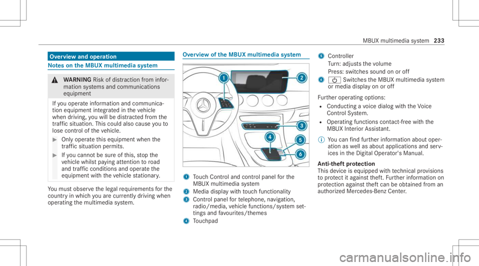 MERCEDES-BENZ E CLASS 2021 Owners Manual Ov
ervie wand oper ation No
teson theMB UX multim edia system &
WARNIN GRisk ofdist ra ction from infor‐
mati onsystems andcomm unication s
eq uipment
If yo uoper ateinf ormat ionand comm unic a‐
MERCEDES-BENZ E CLASS 2021 Owners Manual Ov
ervie wand oper ation No
teson theMB UX multim edia system &
WARNIN GRisk ofdist ra ction from infor‐
mati onsystems andcomm unication s
eq uipment
If yo uoper ateinf ormat ionand comm unic a‐