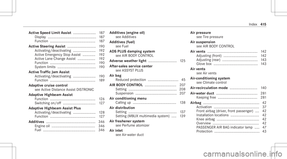 MERCEDES-BENZ E CLASS 2021 Owners Manual Ac
tiv eSpe edLimit Assist <0011001100110011001100110011001100110011001100110011001100110011
0011001100110011001100110011> 187
Dis play <001100110011001100110011001100110011001100110011001100110011001 MERCEDES-BENZ E CLASS 2021 Owners Manual Ac
tiv eSpe edLimit Assist <0011001100110011001100110011001100110011001100110011001100110011
0011001100110011001100110011> 187
Dis play <001100110011001100110011001100110011001100110011001100110011001