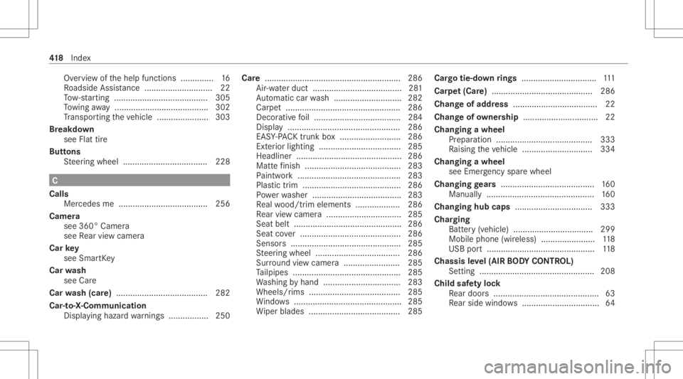 MERCEDES-BENZ E CLASS 2021 Owners Manual Ov
ervie wof thehelp functions...... ........ 16
Ro adside Assis tance <0011001100110011001100110011001100110011001100110011001100110011
001100110011001100110011001100110011> ....22
To w- star tin g.. MERCEDES-BENZ E CLASS 2021 Owners Manual Ov
ervie wof thehelp functions...... ........ 16
Ro adside Assis tance <0011001100110011001100110011001100110011001100110011001100110011
001100110011001100110011001100110011> ....22
To w- star tin g..