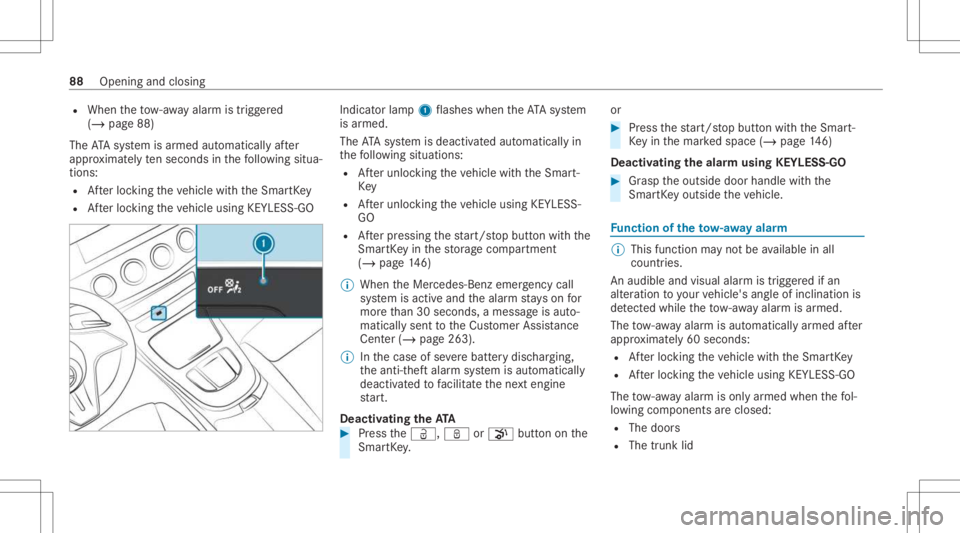 MERCEDES-BENZ E CLASS 2021 Manual Online R
When theto w- aw ay alar mistrigg ered
(/ page88 )
The ATA system isarmed automaticall yaf te r
appr oximat elyte nseco ndsinthefo llo wing situa‐
tion s:
R Afterloc king theve hicle withth eSmar MERCEDES-BENZ E CLASS 2021 Manual Online R
When theto w- aw ay alar mistrigg ered
(/ page88 )
The ATA system isarmed automaticall yaf te r
appr oximat elyte nseco ndsinthefo llo wing situa‐
tion s:
R Afterloc king theve hicle withth eSmar