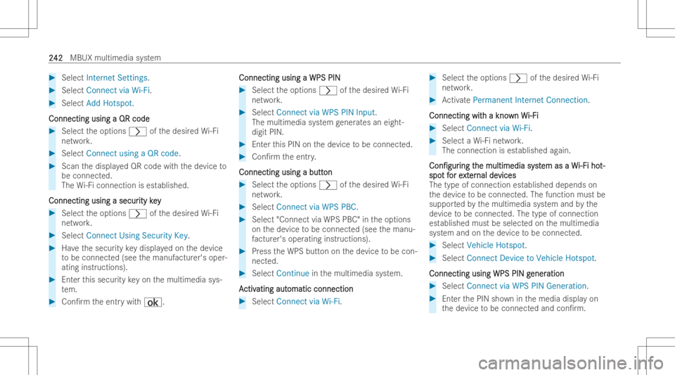 MERCEDES-BENZ E CLASS 2022  Owners Manual #
Sele ctInte rn et Settin gs . #
Sele ctCon nect via Wi-Fi. #
Sele ctAd dHo tspot.
Co nnec tingusing aQR code Co
nnec tingusing aQR code #
Sele cttheop tions 0048 ofthedesir edWi-Fi
ne twork. #
Sele 