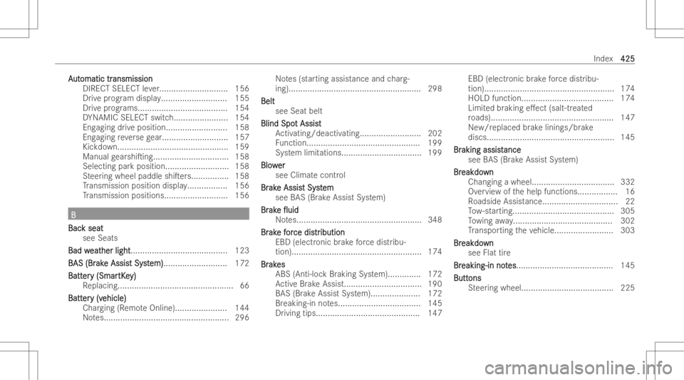 MERCEDES-BENZ E CLASS 2022  Owners Manual AA
ut ut
omatic tr omatic
transmiss ion ansmiss
ion
DIRECT SELECT leve r...... ....................... 156
Dr ive pr og ram displa y.<000F000F000F000F000F000F000F000F000F000F000F000F000F000F000F000F
0