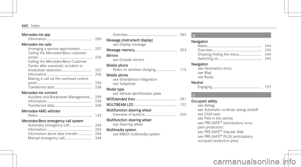 MERCEDES-BENZ E CLASS 2022  Owners Manual MerMer
cedesme app ced
esme app
Inf orma tion... .......... ...............................260
Mer Mer
cedes mecalls cedes
mecalls
Ar ranging aser vice appointm ent...... ......257
Cal ling theMer ced