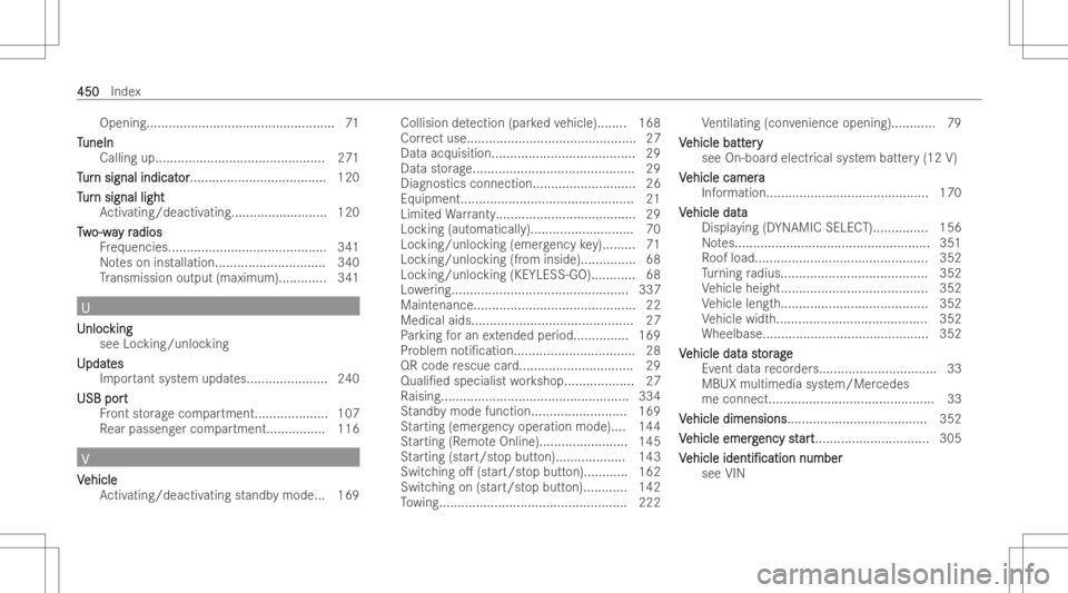 MERCEDES-BENZ E CLASS 2022  Owners Manual Openin
g...................................................7 1
T T
uneIn uneIn
Calling up.............................................. 271
T T
ur ur
nsignal indicat n
signal indicat or or.......
....
