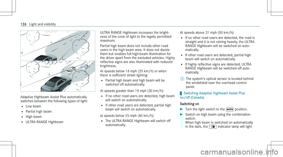 MERCEDES-BENZ E CLASS 2023  Owners Manual �A�d�a�p�t�i�v�e� �H�i�g�h�b�e�a�m� �A�s�s�i�s�t� �P�l�u�s� �a�u�t�o�m�a�t�i�c�a�l�l�y
�s�w�i�t�c�h�e�s� �b�e�t�w�e�e�n� �t�h�e� �f�o�l�l�o�w�i�n�g� �t�y�p�e�s� �o�f� �l�i�g�h�t�:
�= �L�o�w� �b�e�a�m
