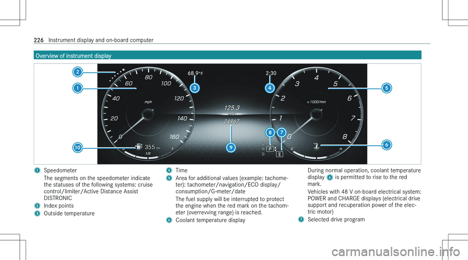 MERCEDES-BENZ E CLASS 2023  Owners Manual �O�v�e�r�v�i�e�w� �o�f� �i�n�s�t�r�u�m�e�n�t� �d�i�s�p�l�a�y�1�S�p�e�e�d�o�m�e�t�e�r�T�h�e� �s�e�g�m�e�n�t�s� �o�n� �t�h�e� �s�p�e�e�d�o�m�e�t�e�r� �i�n�d�i�c�a�t�e
�t�h�e� �s�t�a�t�u�s�e�s� �o�f� �t�
