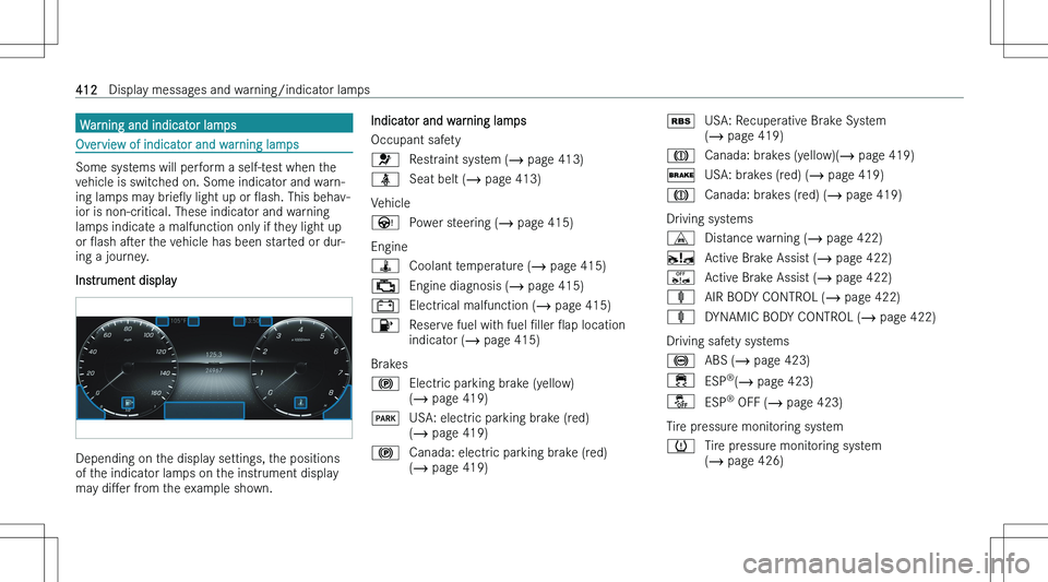 MERCEDES-BENZ E CLASS 2023  Owners Manual �W�a�r�n�i�n�g� �a�n�d� �i�n�d�i�c�a�t�o�r� �l�a�m�p�s
�O�v�e�r�v�i�e�w� �o�f� �i�n�d�i�c�a�t�o�r� �a�n�d� �w�a�r�n�i�n�g� �l�a�m�p�s
�S�o�m�e� �s�y�s�t�e�m�s� �w�i�l�l� �p�e�r�f�o�r�m� �a� �s�e�l�f�-