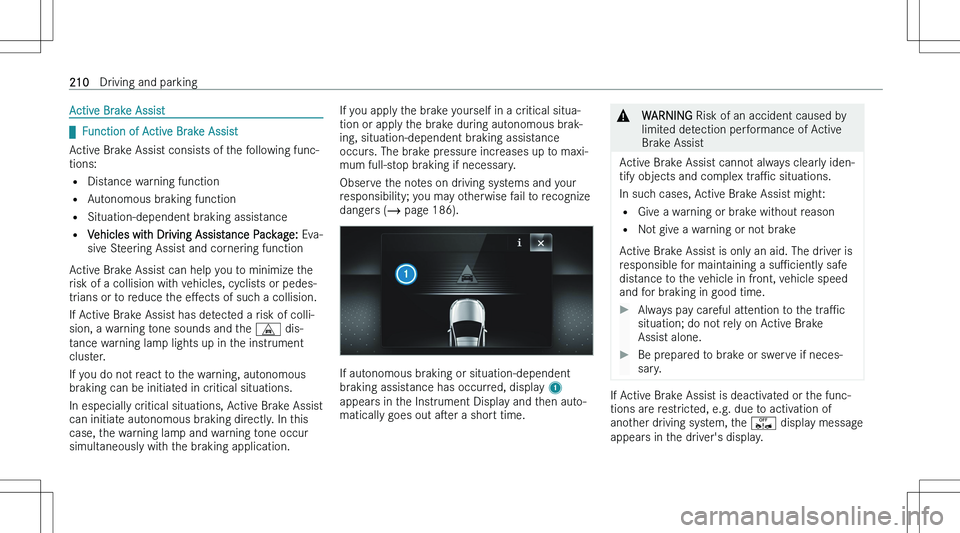 MERCEDES-BENZ E CLASS WAGON 2023  Owners Manual �A�c�t�i�v�e� �B�r�a�k�e� �A�s�s�i�s�t
q�F�u�n�c�t�i�o�n� �o�f� �A�c�t�i�v�e� �B�r�a�k�e� �A�s�s�i�s�t
�A�c�t�i�v�e� �B�r�a�k�e� �A�s�s�i�s�t� �c�o�n�s�i�s�t�s� �o�f� �t�h�e� �f�o�l�l�o�w�i�n�g� �f�u