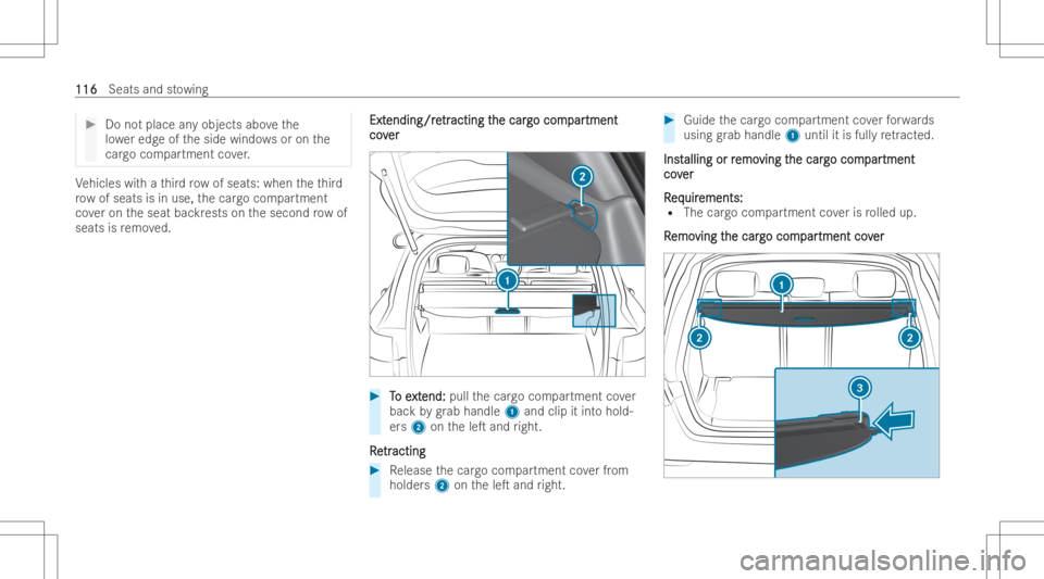 MERCEDES-BENZ EQB 2023  Owners Manual #
Donotplace anyobjects abovethe
lo we redg eof theside windo wsoron the
car gocom partmen tco ver. Ve
hicles withath ird ro w of seats: whentheth ird
ro w of seats isin use, thecar gocom partment
co 
