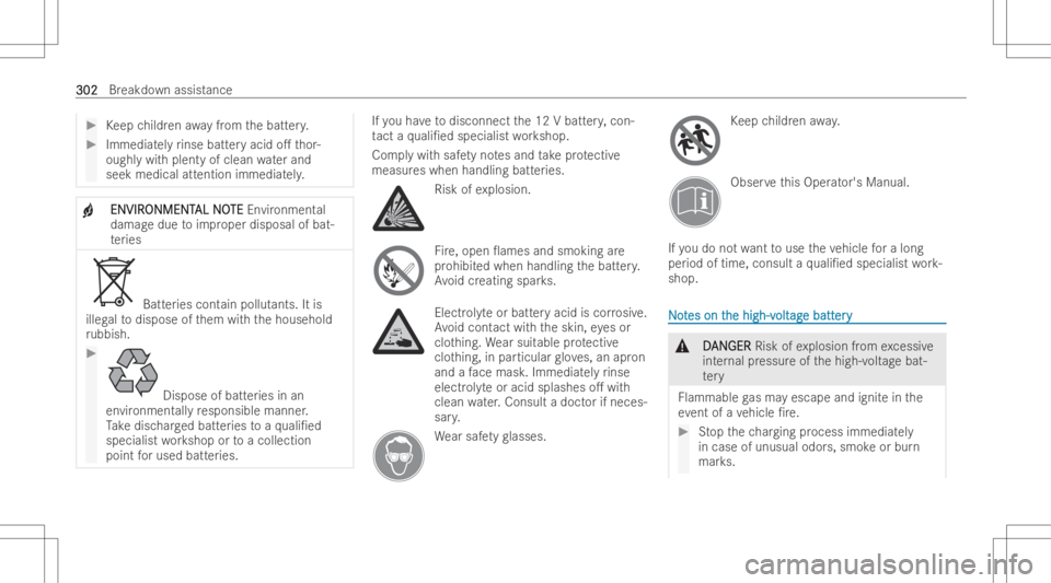 MERCEDES-BENZ EQB 2023  Owners Manual #
Keep childr enawa yfrom thebatt ery. #
Immedi atelyrinse battery acid o.thor -
oughl ywit hplenty ofclean waterand
seek medical attention immediat ely. +
ENVIR ENVIR
ONMENT ONMENT
ALNO AL
NOTE TE
E