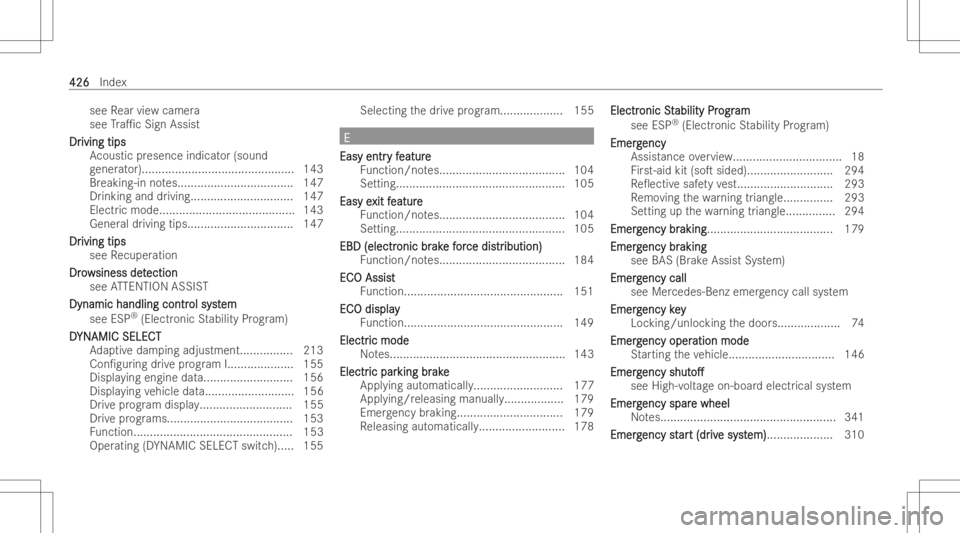 MERCEDES-BENZ EQB 2023  Owners Manual see
Rear vie wcamer a
see Tra1c Sign Assis t
Dr Dr
iving tips ivi
ng tips
Ac oust icpresence indicator(sound
ge ner ator)...... ........................................ 143
Br eak ing-in notes... ...