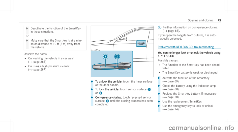 MERCEDES-BENZ EQB 2023 Manual PDF #
Deactiv ateth efunction oftheSmar tKey
in these situations.
or #
Mak esur eth at theSmar tKey isat amin-
imum distance of10 T(3 m) away from
th eve hicle. Obser
vetheno tes:
R Onwashing theve hicle