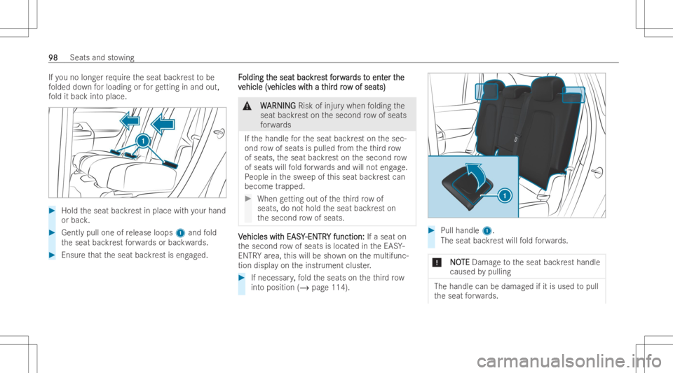 MERCEDES-BENZ EQB 2023  Owners Manual If
yo uno long errequ ire th eseat backrest tobe
fo lded down forloading orforget ting inand out,
fo ld itbac kint oplace. #
Hold theseat backrest inplace withyo ur hand
or bac k. #
Gentl ypull one of