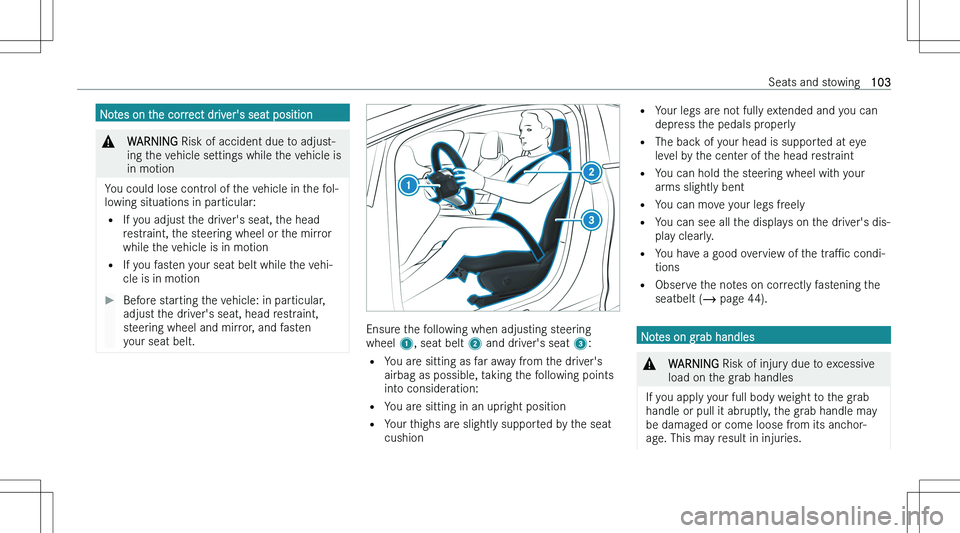 MERCEDES-BENZ EQE 2023  Owners Manual �N�o�t�e�s� �o�n� �t�h�e� �c�o�r�r�e�c�t� �d�r�i�v�e�r�\b�s� �s�e�a�t� �p�o�s�i�t�i�o�n�&�W�A�R�N�I�N�G� �R�i�s�k� �o�f� �a�c�c�i�d�e�n�t� �d�u�e� �t�o� �a�d�j�u�s�t�-
�i�n�g� �t�h�e� �v�e�h�i�c�l�e� 