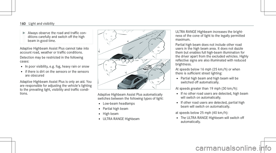 MERCEDES-BENZ EQS 2023  Owners Manual ��A�l�w�a�y�s� �o�b�s�e�r�v�e� �t�h�e� �r�o�a�d� �a�n�d� �t�r�aP�c� �c�o�n�-
�d�i�t�i�o�n�s� �c�a�r�e�f�u�l�l�y� �a�n�d� �s�w�i�t�c�h�  �oM� �t�h�e� �h�i�g�h
�b�e�a�m� �i�n� �g�o�o�d� �t�i�m�e�.�A�