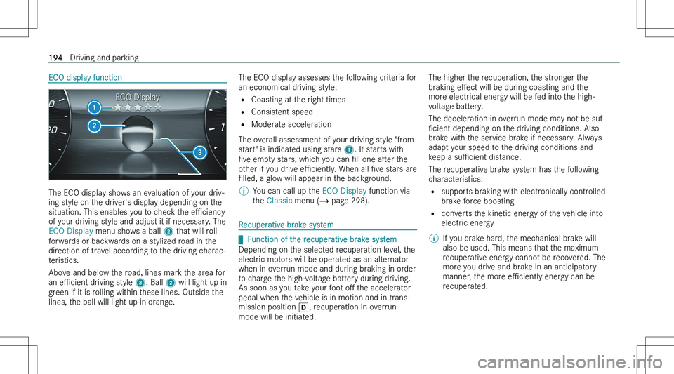 MERCEDES-BENZ EQS 2023  Owners Manual �E�C�O� �d�i�s�p�l�a�y� �f�u�n�c�t�i�o�n
�T�h�e� �E�C�O� �d�i�s�p�l�a�y� �s�h�o�w�s� �a�n� �e�v�a�l�u�a�t�i�o�n� �o�f� �y�o�u�r� �d�r�i�v�-
�i�n�g� �s�t�y�l�e� �o�n� �t�h�e� �d�r�i�v�e�r�\b�s� �d�i�s�