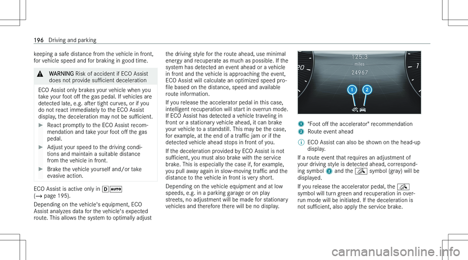 MERCEDES-BENZ EQS 2023  Owners Manual �k�e�e�p�i�n�g� �a� �s�a�f�e� �d�i�s�t�a�n�c�e� �f�r�o�m� �t�h�e� �v�e�h�i�c�l�e� �i�n� �f�r�o�n�t�,
�f�o�r� �v�e�h�i�c�l�e� �s�p�e�e�d� �a�n�d� �f�o�r� �b�r�a�k�i�n�g� �i�n� �g�o�o�d� �t�i�m�e�.�&�W�