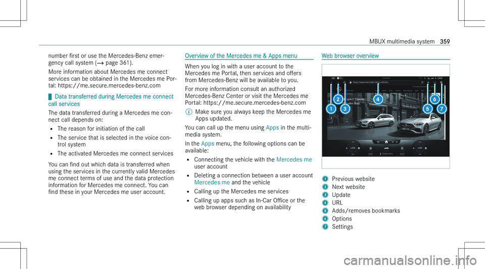 MERCEDES-BENZ EQS 2023  Owners Manual �n�u�m�b�e�r� N�r�s�t� �o�r� �u�s�e� �t�h�e� �M�e�r�c�e�d�e�s�-�B�e�n�z� �e�m�e�r�-
�g�e�n�c�y� �c�a�l�l� �s�y�s�t�e�m� �( �� �p�a�g�e� �3�6�1�)�.
�M�o�r�e� �i�n�f�o�r�m�a�t�i�o�n� �a�b�o�u�t� �M�e�
