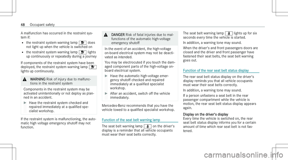 MERCEDES-BENZ EQS 2023 Service Manual �A� �m�a�l�f�u�n�c�t�i�o�n� �h�a�s� �o�c�c�u�r�r�e�d� �i�n� �t�h�e� �r�e�s�t�r�a�i�n�t� �s�y�s�-�t�e�m� �i�f�:
�= �t�h�e� �r�e�s�t�r�a�i�n�t� �s�y�s�t�e�m� �w�a�r�n�i�n�g� �l�a�m�p�  �u� �d�o�e�s
�n�o