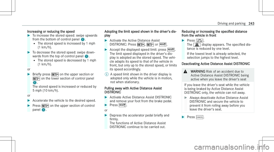 MERCEDES-BENZ EQS SUV 2023  Owners Manual �I�n�c�r�e�a�s�i�n�g� �o�r� �r�e�d�u�c�i�n�g� �t�h�e� �s�p�e�e�d��T�o� �i�n�c�r�e�a�s�e� �t�h�e� �s�t�o�r�e�d� �s�p�e�e�d�:� �s�w�i�p�e� �u�p�w�a�r�d�s�f�r�o�m� �t�h�e� �b�o�t�t�o�m� �o�f� �c�o�n�t�r