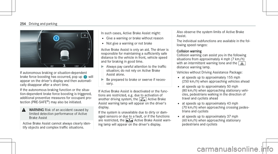 MERCEDES-BENZ EQS SUV 2023  Owners Manual �I�f� �a�u�t�o�n�o�m�o�u�s� �b�r�a�k�i�n�g� �o�r� �s�i�t�u�a�t�i�o�n�-�d�e�p�e�n�d�e�n�t
�b�r�a�k�e� �f�o�r�c�e� �b�o�o�s�t�i�n�g� �h�a�s� �o�c�c�u�r�r�e�d�,� �p�o�p� �u�p�  �1� �w�i�l�l
�a�p�p�e�a�r�