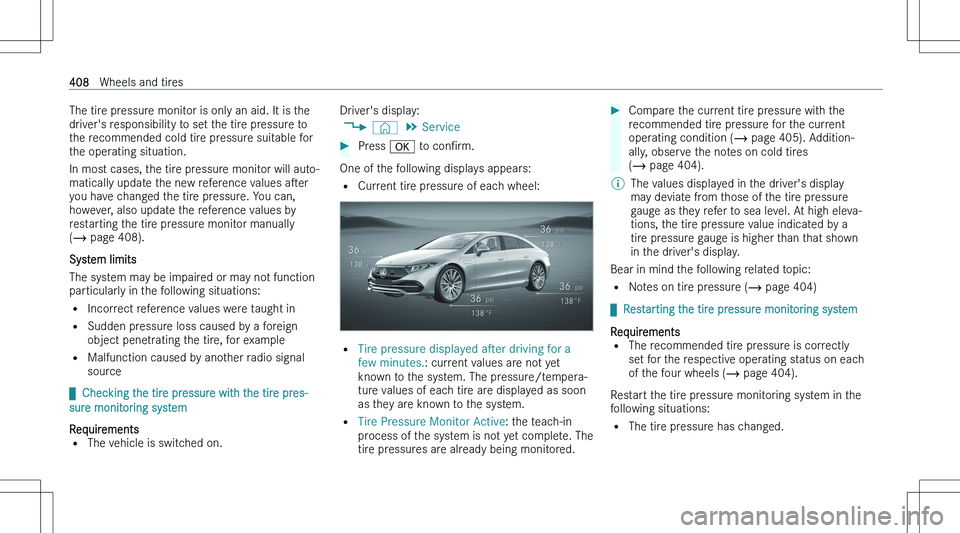 MERCEDES-BENZ EQS SUV 2023  Owners Manual �T�h�e� �t�i�r�e� �p�r�e�s�s�u�r�e� �m�o�n�i�t�o�r� �i�s� �o�n�l�y� �a�n� �a�i�d�.� �I�t� �i�s� �t�h�e�d�r�i�v�e�r�\b�s� �r�e�s�p�o�n�s�i�b�i�l�i�t�y� �t�o� �s�e�t� �t�h�e� �t�i�r�e� �p�r�e�s�s�u�r�e�