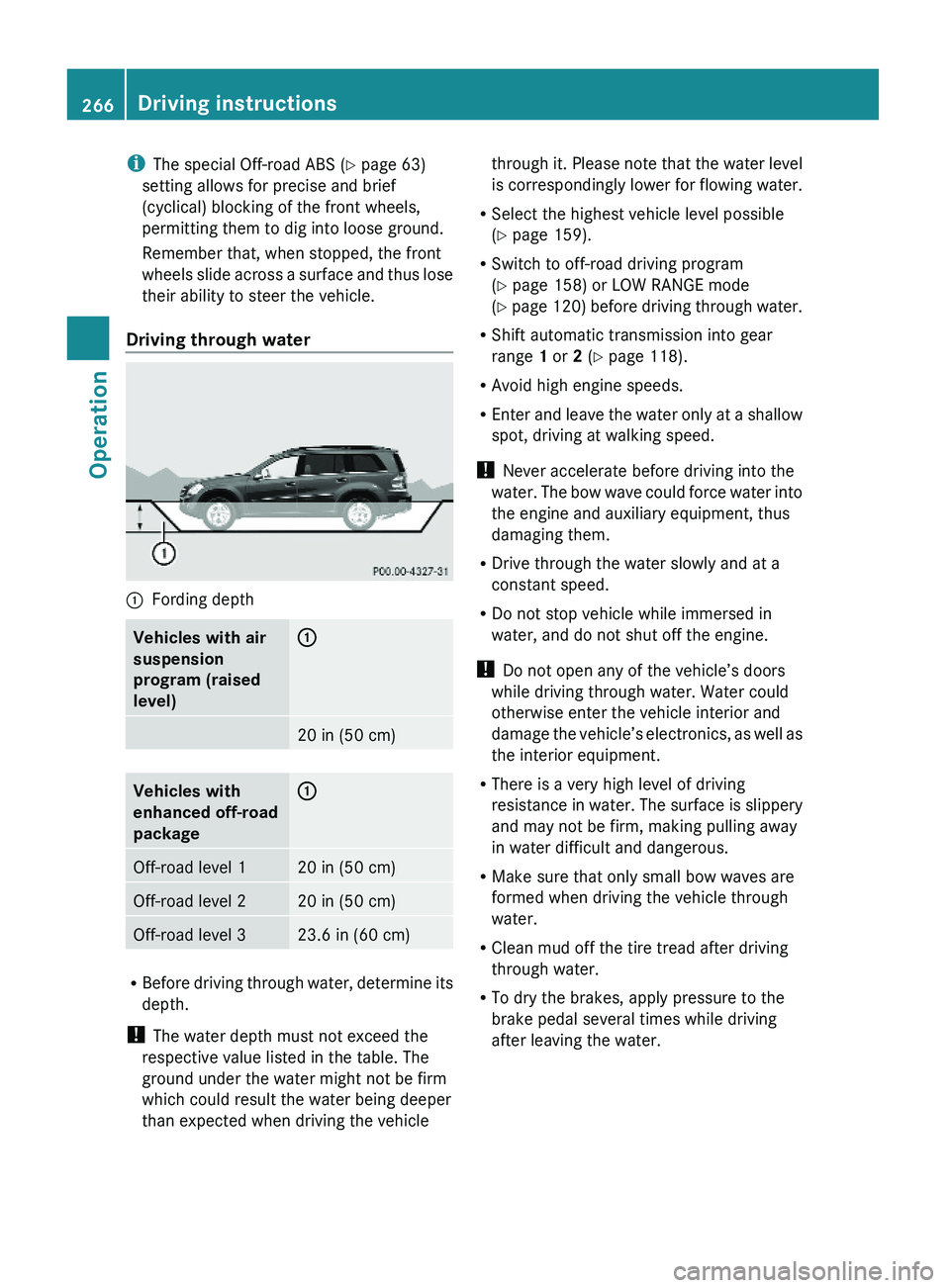 MERCEDES-BENZ GL 2010  Owners Manual iThe special Off-road ABS (Y page 63)
setting allows for precise and brief
(cyclical) blocking of the front wheels,
permitting them to dig into loose ground.
Remember that, when stopped, the front
whe