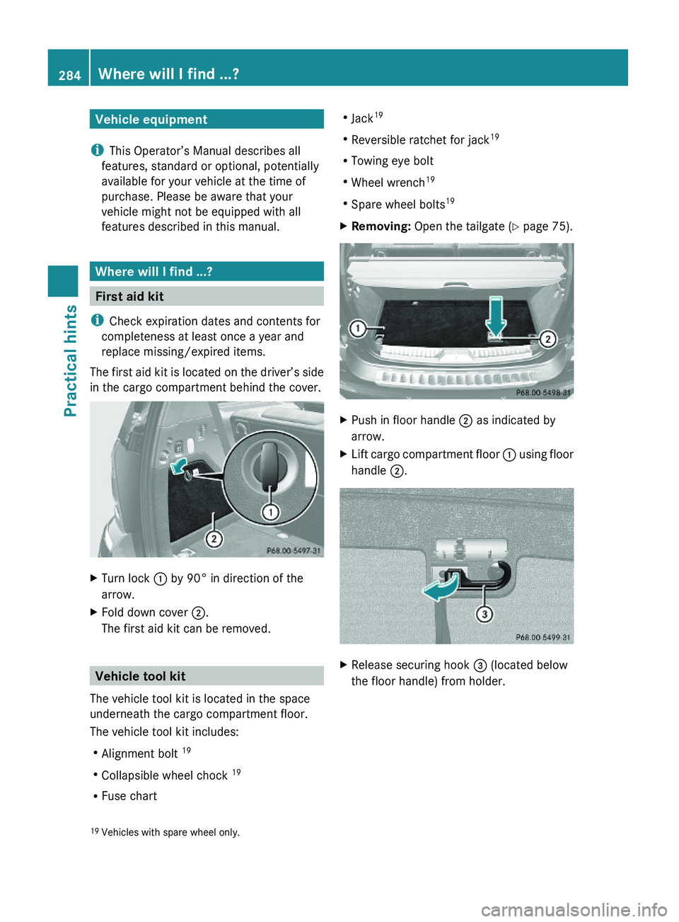 MERCEDES-BENZ GL 2010 Owners Manual Vehicle equipment
iThis Operator’s Manual describes all
features, standard or optional, potentially
available for your vehicle at the time of
purchase. Please be aware that your
vehicle might not be MERCEDES-BENZ GL 2010 Owners Manual Vehicle equipment
iThis Operator’s Manual describes all
features, standard or optional, potentially
available for your vehicle at the time of
purchase. Please be aware that your
vehicle might not be