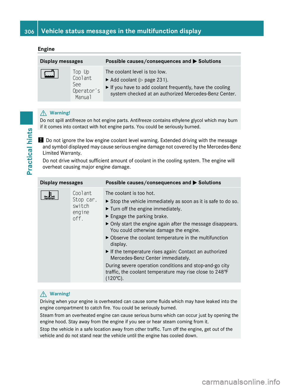 MERCEDES-BENZ GL 2010 Owners Manual EngineDisplay messagesPossible causes/consequences and M Solutions+Top Up
Coolant
See
Operator’s
ManualThe coolant level is too low.XAdd coolant ( Y page 231).XIf you have to add coolant frequen MERCEDES-BENZ GL 2010 Owners Manual EngineDisplay messagesPossible causes/consequences and M Solutions+Top Up
Coolant
See
Operator’s
ManualThe coolant level is too low.XAdd coolant ( Y page 231).XIf you have to add coolant frequen