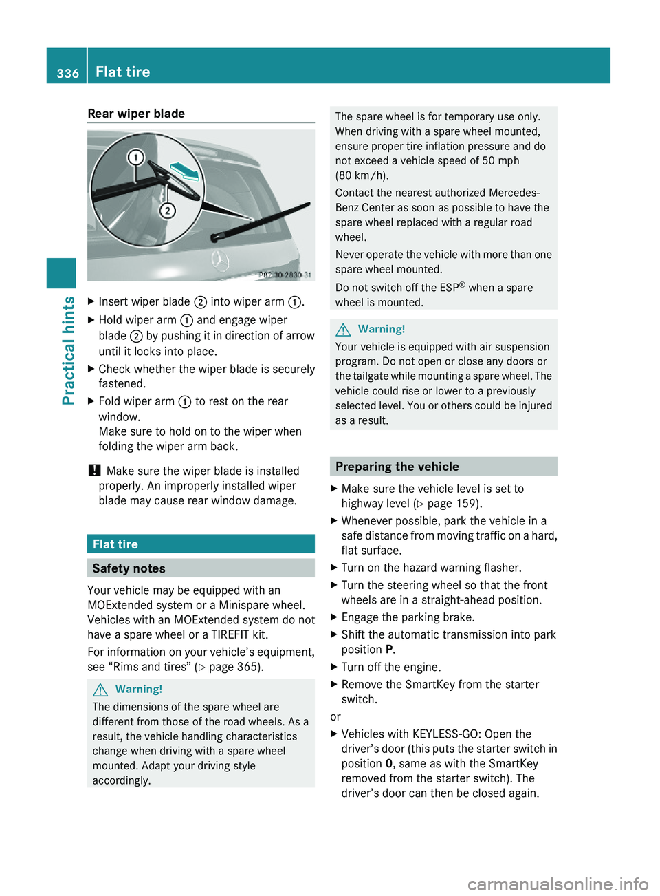 MERCEDES-BENZ GL 2010 Owners Manual Rear wiper bladeXInsert wiper blade ; into wiper arm :.XHold wiper arm : and engage wiper
blade ; by pushing it in direction of arrow
until it locks into place.
XCheck whether the wiper blade is secur MERCEDES-BENZ GL 2010 Owners Manual Rear wiper bladeXInsert wiper blade ; into wiper arm :.XHold wiper arm : and engage wiper
blade ; by pushing it in direction of arrow
until it locks into place.
XCheck whether the wiper blade is secur
