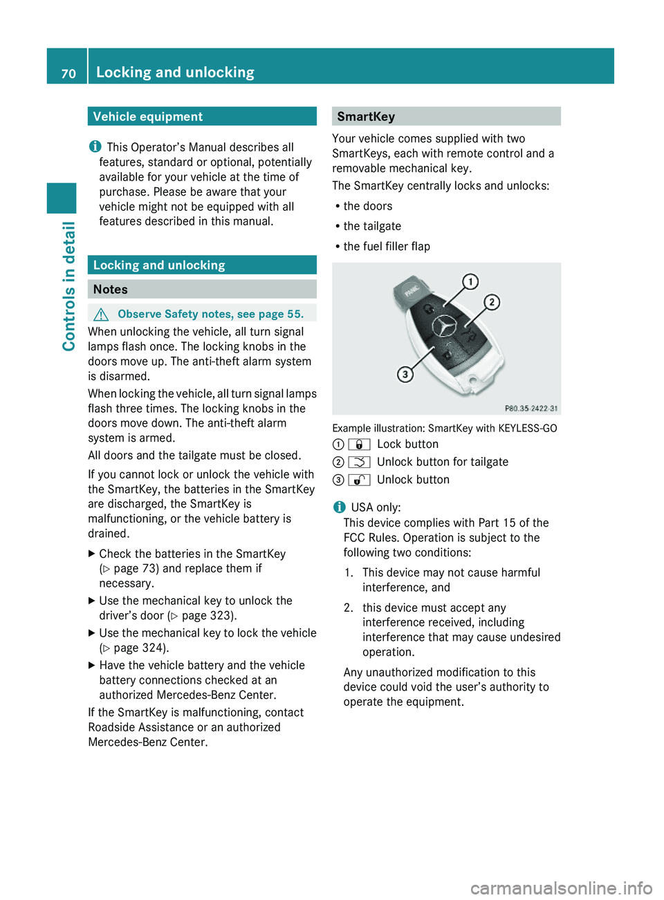 MERCEDES-BENZ GL 2010 Manual PDF Vehicle equipment
iThis Operator’s Manual describes all
features, standard or optional, potentially
available for your vehicle at the time of
purchase. Please be aware that your
vehicle might not be