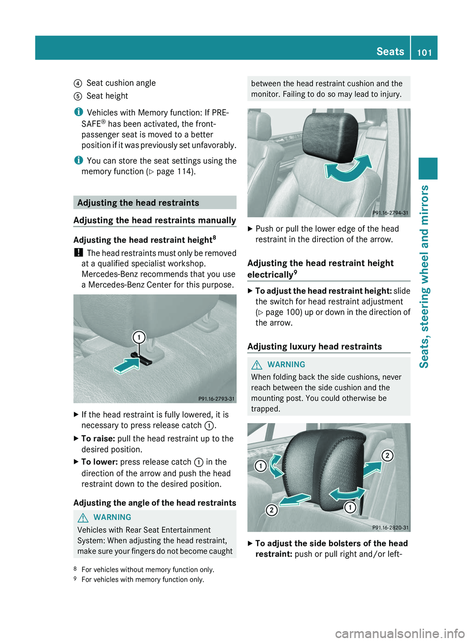 MERCEDES-BENZ GL 2012 Owners Manual ?Seat cushion angleASeat height
iVehicles with Memory function: If PRE-
SAFE ®
has been activated, the front-
passenger seat is moved to a better
position if it was previously set unfavorably.
i You MERCEDES-BENZ GL 2012 Owners Manual ?Seat cushion angleASeat height
iVehicles with Memory function: If PRE-
SAFE ®
has been activated, the front-
passenger seat is moved to a better
position if it was previously set unfavorably.
i You