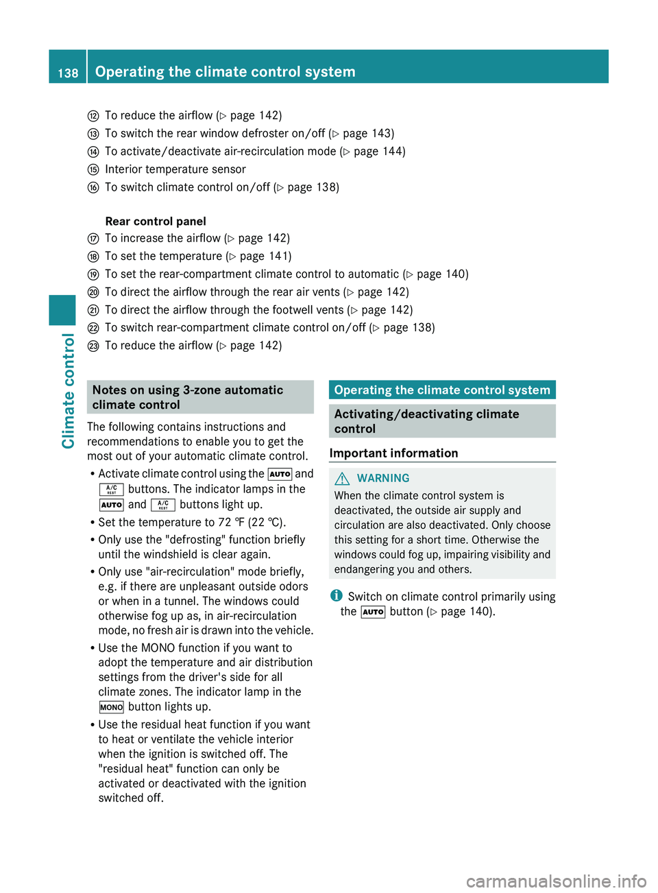 MERCEDES-BENZ GL 2012 Owners Manual HTo reduce the airflow (Y page 142)ITo switch the rear window defroster on/off ( Y page 143)JTo activate/deactivate air-recirculation mode ( Y page 144)KInterior temperature sensorLTo switch climate c MERCEDES-BENZ GL 2012 Owners Manual HTo reduce the airflow (Y page 142)ITo switch the rear window defroster on/off ( Y page 143)JTo activate/deactivate air-recirculation mode ( Y page 144)KInterior temperature sensorLTo switch climate c