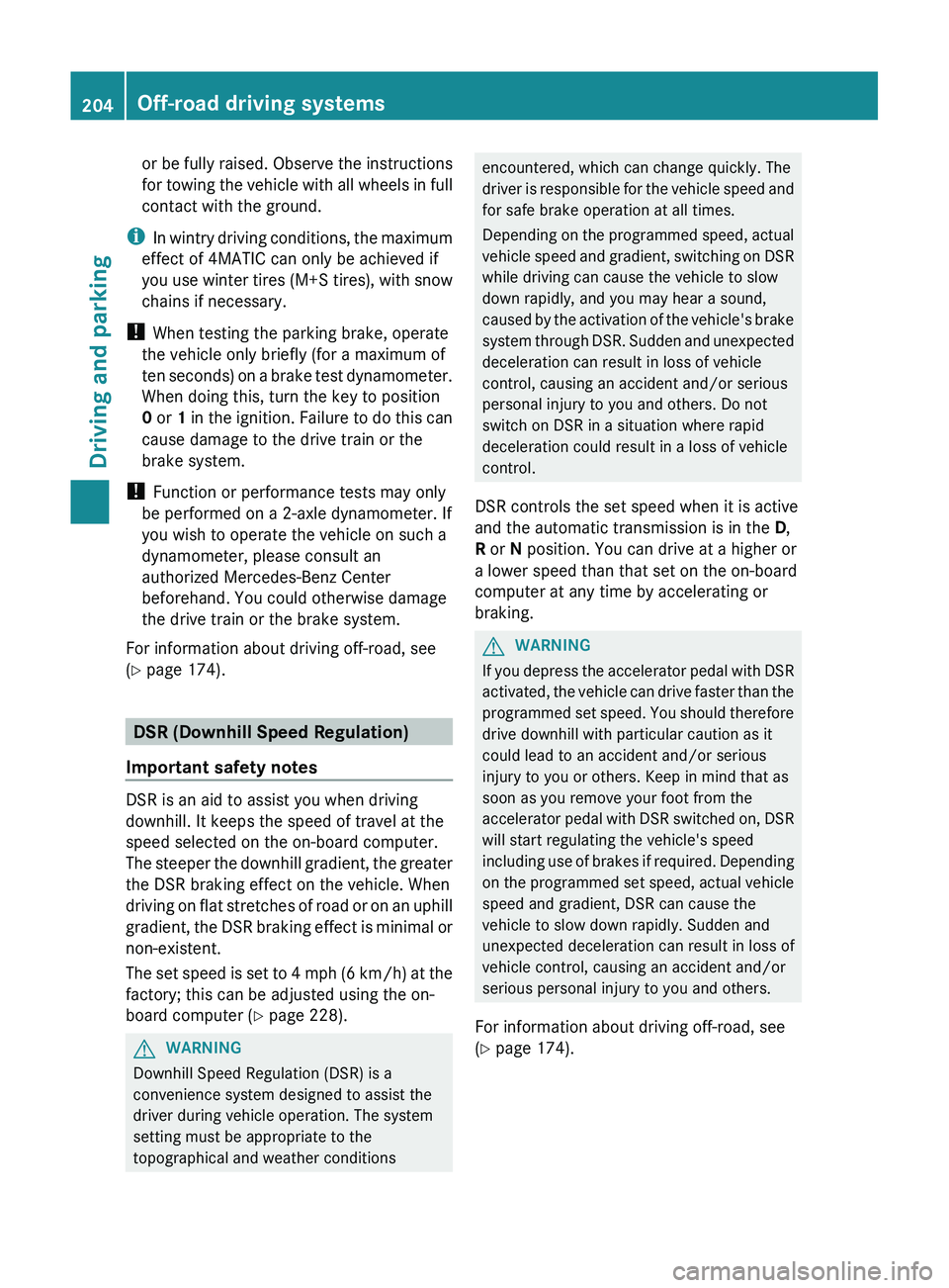 MERCEDES-BENZ GL 2012 Owners Manual or be fully raised. Observe the instructions
for towing the vehicle with all wheels in full
contact with the ground.
i In wintry driving conditions, the maximum
effect of 4MATIC can only be achieved i MERCEDES-BENZ GL 2012 Owners Manual or be fully raised. Observe the instructions
for towing the vehicle with all wheels in full
contact with the ground.
i In wintry driving conditions, the maximum
effect of 4MATIC can only be achieved i