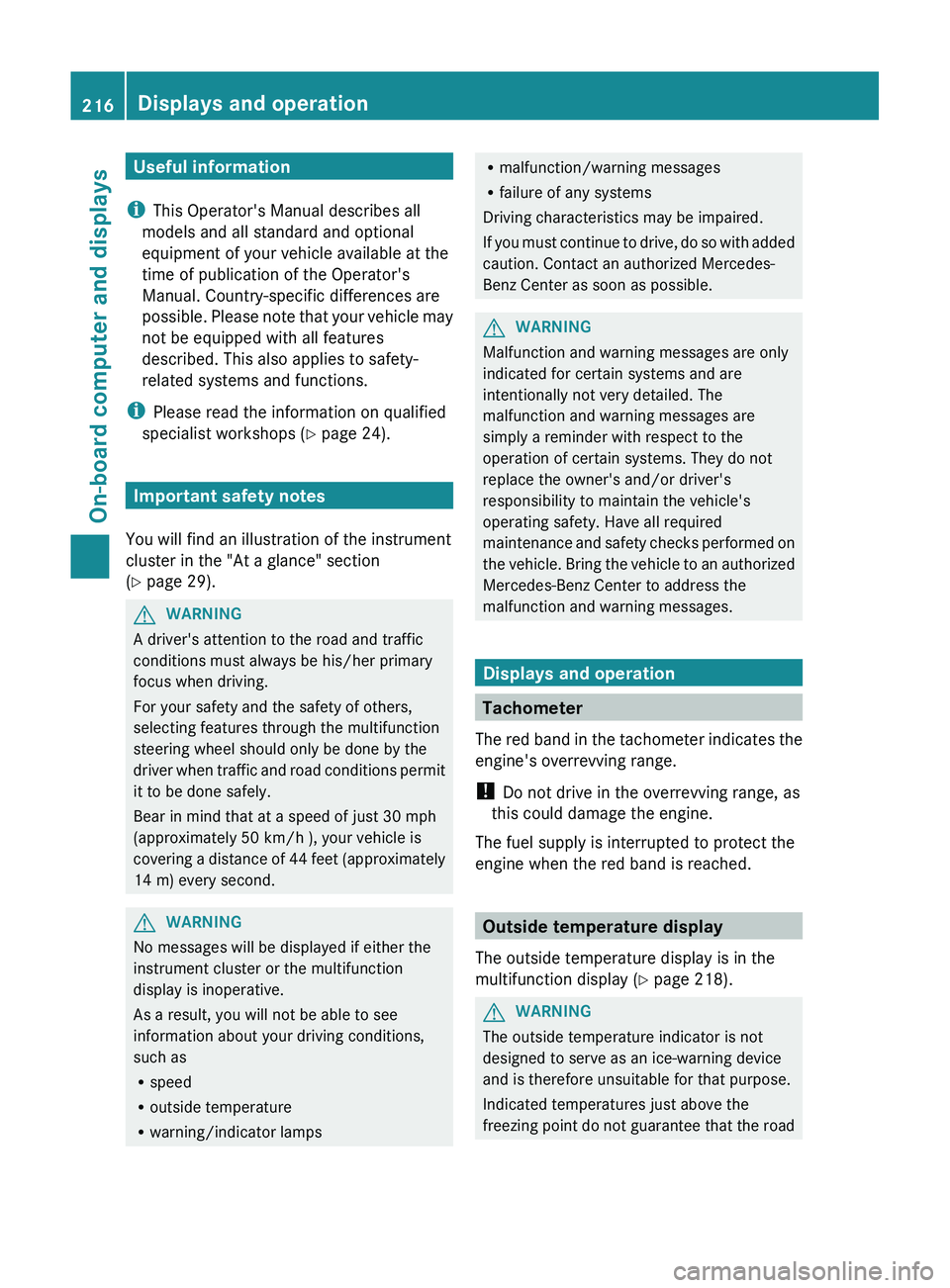 MERCEDES-BENZ GL 2012 Owners Manual Useful information
i This Operator's Manual describes all
models and all standard and optional
equipment of your vehicle available at the
time of publication of the Operator's
Manual. Country- MERCEDES-BENZ GL 2012 Owners Manual Useful information
i This Operator's Manual describes all
models and all standard and optional
equipment of your vehicle available at the
time of publication of the Operator's
Manual. Country-