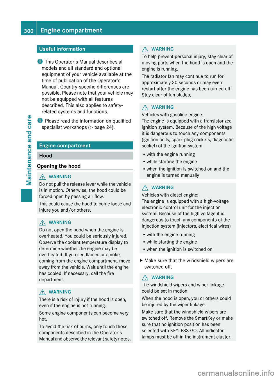 MERCEDES-BENZ GL 2012 Owners Manual Useful information
i This Operator's Manual describes all
models and all standard and optional
equipment of your vehicle available at the
time of publication of the Operator's
Manual. Country- MERCEDES-BENZ GL 2012 Owners Manual Useful information
i This Operator's Manual describes all
models and all standard and optional
equipment of your vehicle available at the
time of publication of the Operator's
Manual. Country-