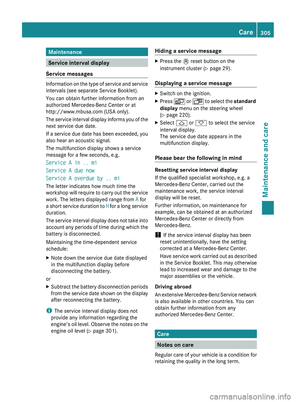 MERCEDES-BENZ GL 2012 Owners Manual Maintenance
Service interval display
Service messages
Information on the type of service and service
intervals (see separate Service Booklet).
You can obtain further information from an
authorized Mer MERCEDES-BENZ GL 2012 Owners Manual Maintenance
Service interval display
Service messages
Information on the type of service and service
intervals (see separate Service Booklet).
You can obtain further information from an
authorized Mer