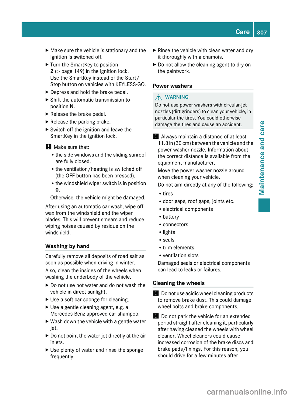 MERCEDES-BENZ GL 2012 Owners Manual XMake sure the vehicle is stationary and the
ignition is switched off.XTurn the SmartKey to position
2 (Y page 149) in the ignition lock.
Use the SmartKey instead of the Start/
Stop button on vehicl MERCEDES-BENZ GL 2012 Owners Manual XMake sure the vehicle is stationary and the
ignition is switched off.XTurn the SmartKey to position
2 (Y page 149) in the ignition lock.
Use the SmartKey instead of the Start/
Stop button on vehicl