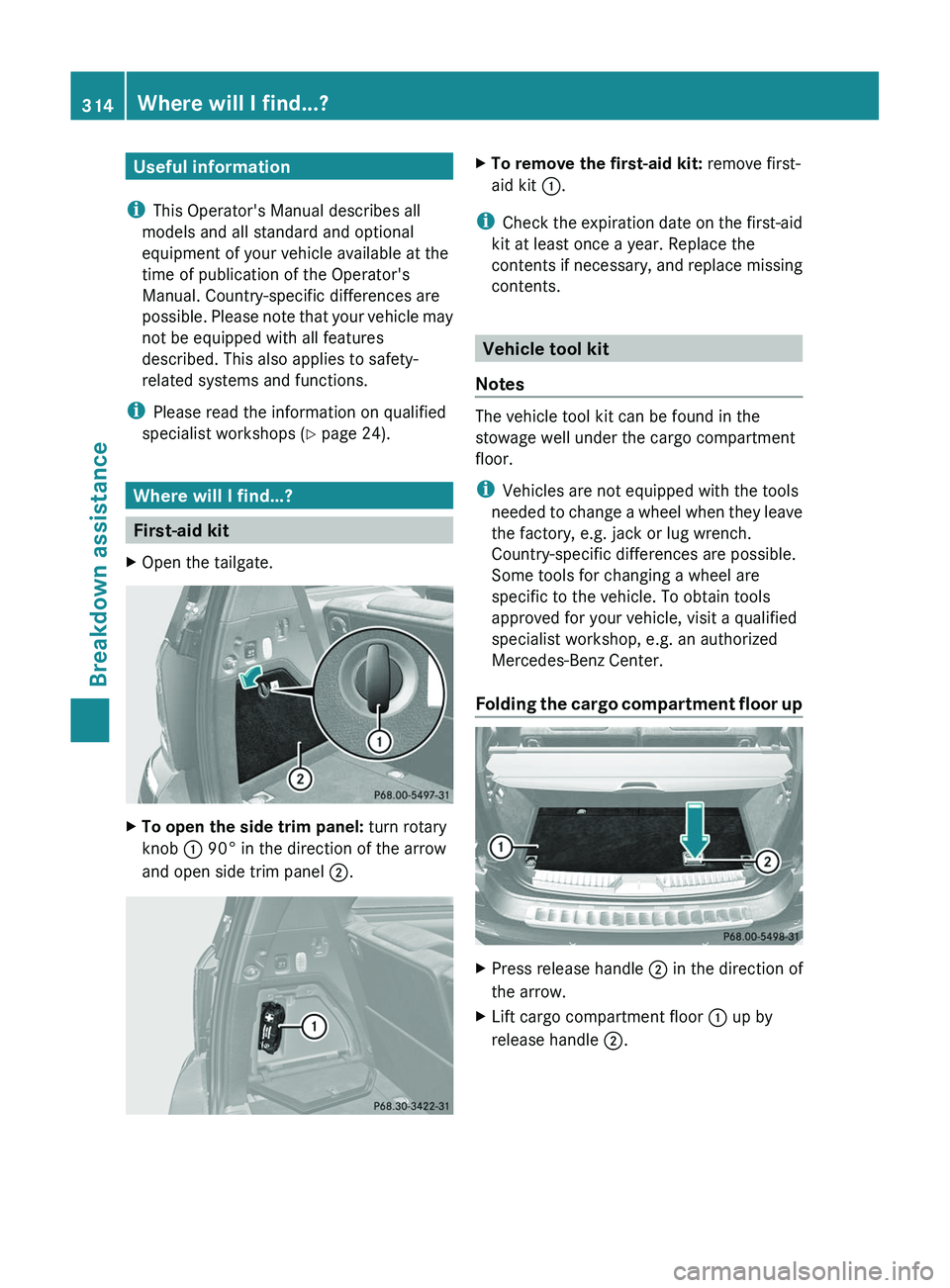 MERCEDES-BENZ GL 2012 Owners Manual Useful information
i This Operator's Manual describes all
models and all standard and optional
equipment of your vehicle available at the
time of publication of the Operator's
Manual. Country- MERCEDES-BENZ GL 2012 Owners Manual Useful information
i This Operator's Manual describes all
models and all standard and optional
equipment of your vehicle available at the
time of publication of the Operator's
Manual. Country-