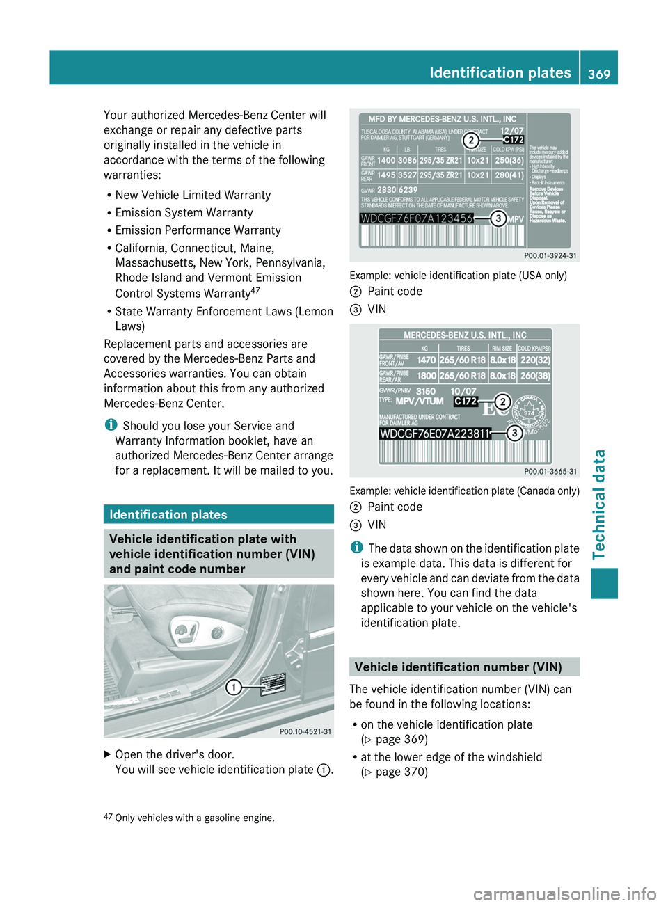 MERCEDES-BENZ GL 2012 Owners Manual Your authorized Mercedes-Benz Center will
exchange or repair any defective parts
originally installed in the vehicle in
accordance with the terms of the following
warranties:
R New Vehicle Limited War MERCEDES-BENZ GL 2012 Owners Manual Your authorized Mercedes-Benz Center will
exchange or repair any defective parts
originally installed in the vehicle in
accordance with the terms of the following
warranties:
R New Vehicle Limited War