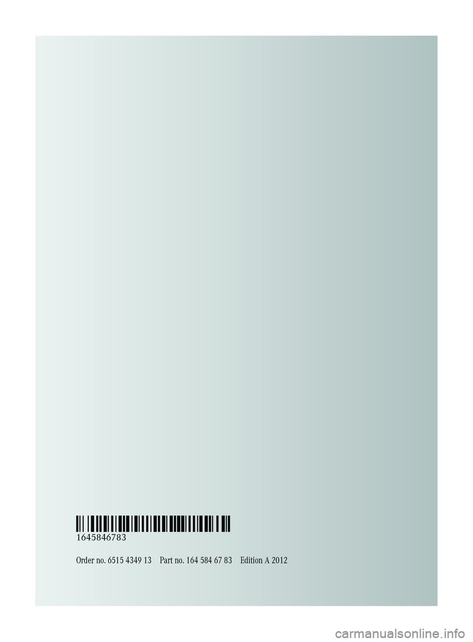 MERCEDES-BENZ GL 2012 Owners Manual Order no. 6515 4349 13Part no. 164 584 67 83Edition A 2012
É1645846783YËÍ
1645846783 MERCEDES-BENZ GL 2012 Owners Manual Order no. 6515 4349 13Part no. 164 584 67 83Edition A 2012
É1645846783YËÍ
1645846783