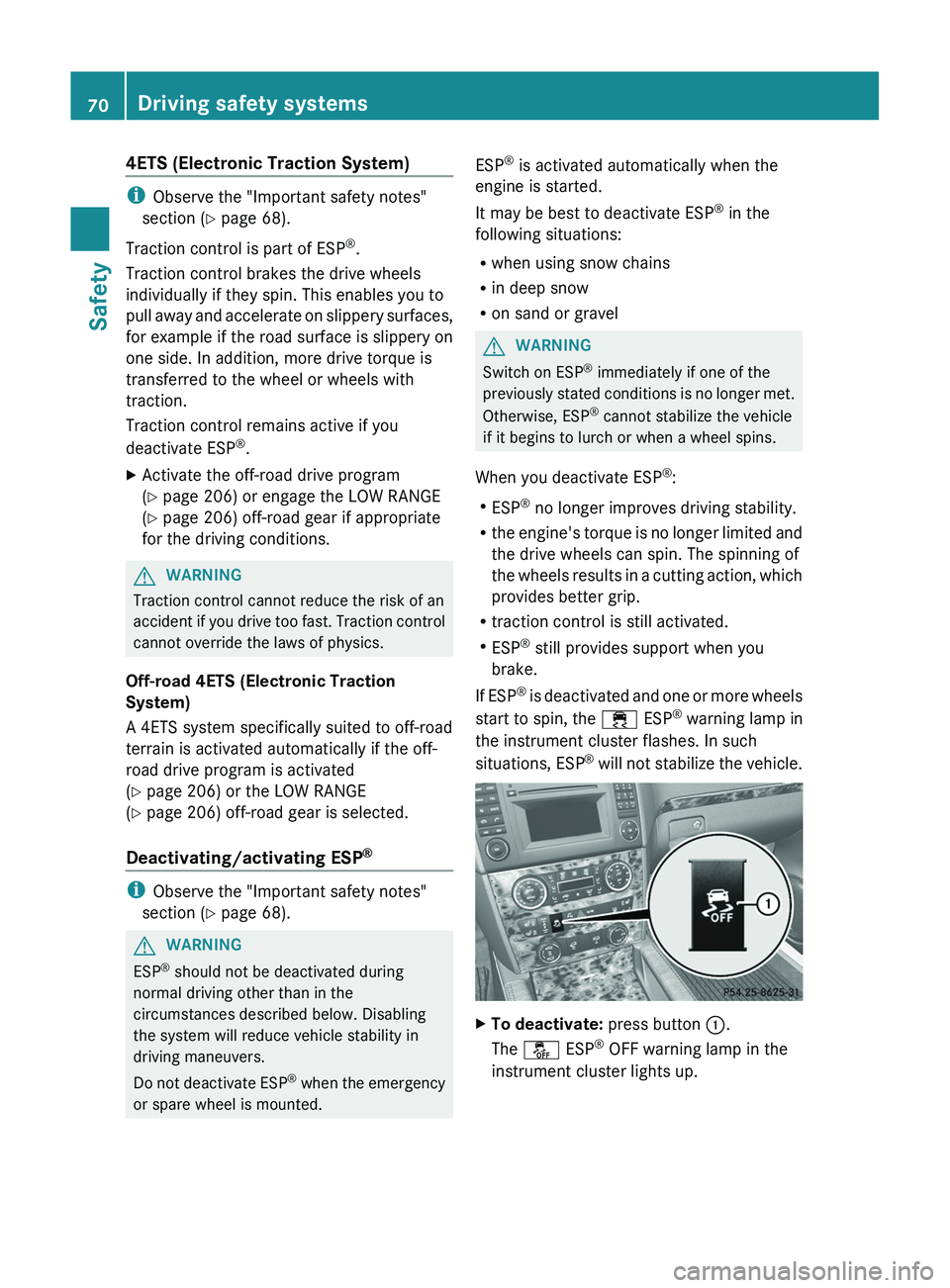 MERCEDES-BENZ GL 2012 Manual PDF 4ETS (Electronic Traction System)
iObserve the "Important safety notes"
section ( Y page 68).
Traction control is part of ESP ®
.
Traction control brakes the drive wheels
individually if they MERCEDES-BENZ GL 2012 Manual PDF 4ETS (Electronic Traction System)
iObserve the "Important safety notes"
section ( Y page 68).
Traction control is part of ESP ®
.
Traction control brakes the drive wheels
individually if they