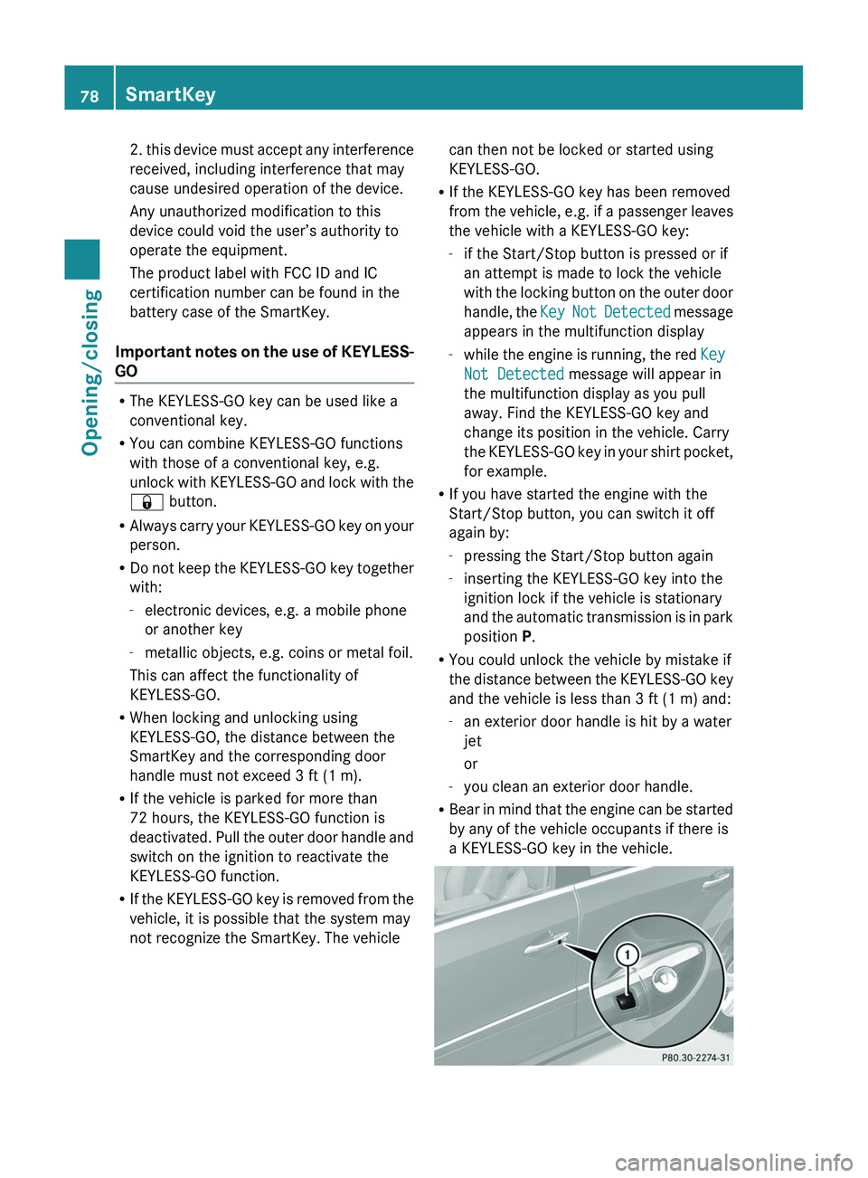 MERCEDES-BENZ GL 2012  Owners Manual 2. this device must accept any interference
received, including interference that may
cause undesired operation of the device.
Any unauthorized modification to this
device could void the user’s auth